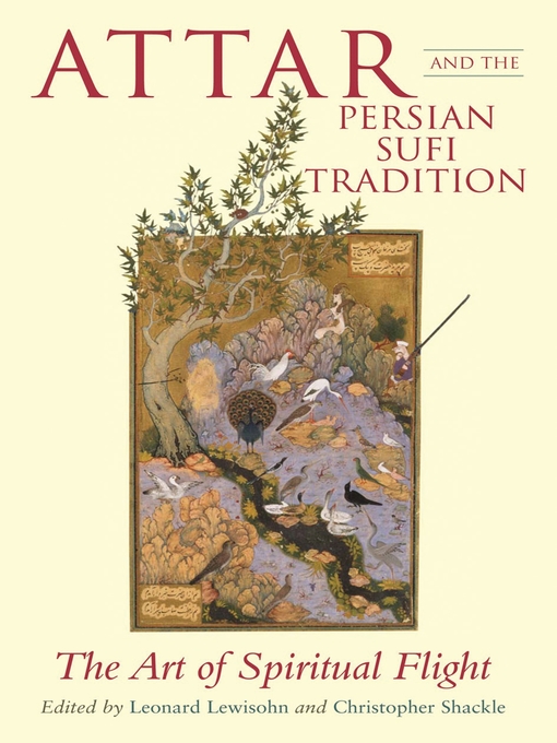 Title details for Attar and the Persian Sufi Tradition by L. Lewisohn - Available